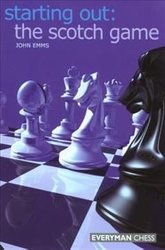 Starting Out: The Scotch Game by John Emms