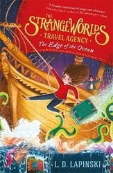 The Strangeworlds Travel Agency: The Edge of the Ocean by L.D. Lapinski