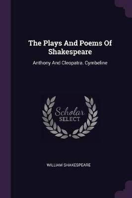 Buy The Plays And Poems Of Shakespeare By William Shakespeare With Free Delivery Wordery Com