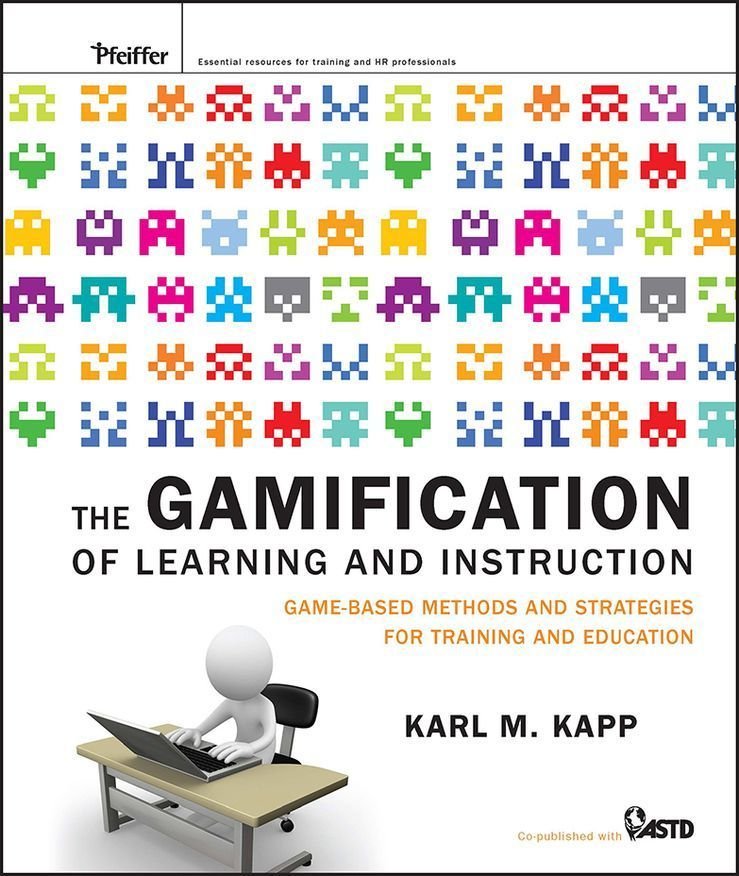 The Gamification of Learning and Instruction - Game-based Methods and Strategies for Training and Education