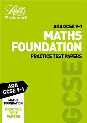 Buy Grade 9 1 Gcse Maths Foundation Aqa Practice Test Papers By Letts Gcse With Free Delivery Wordery Com
