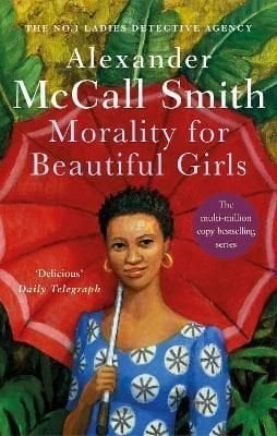 Buy Morality For Beautiful Girls by Alexander McCall Smith With