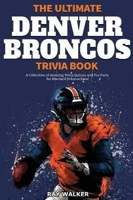 Buy Ultimate Denver Broncos Trivia Book by Walker With Free Delivery