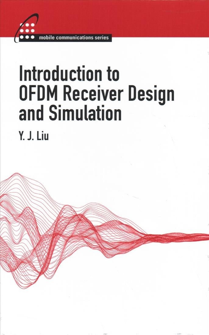 Buy Introduction To Ofdm Receiver Design And Simulation By Y J Liu With Free Delivery Wordery Com