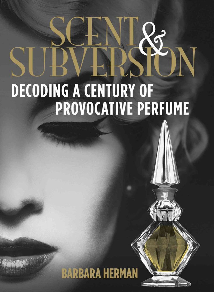 Scent and Subversion by Barbara Herman