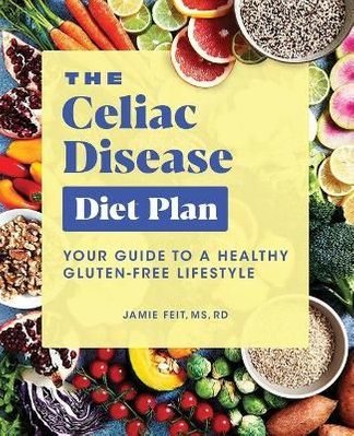 Buy The Celiac Disease Diet Plan by Jamie Feit, MS With ...