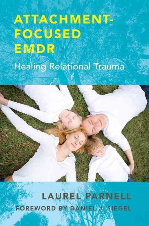 Buy Attachment Focused Emdr By Laurel Parnell With Free Delivery