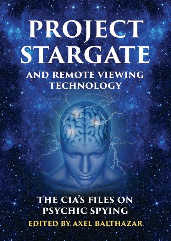 Buy Project Stargate and Remote Viewing Technology by Axel Balthazar