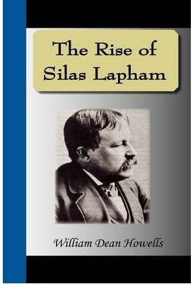 the rise of silas lapham by william dean howells