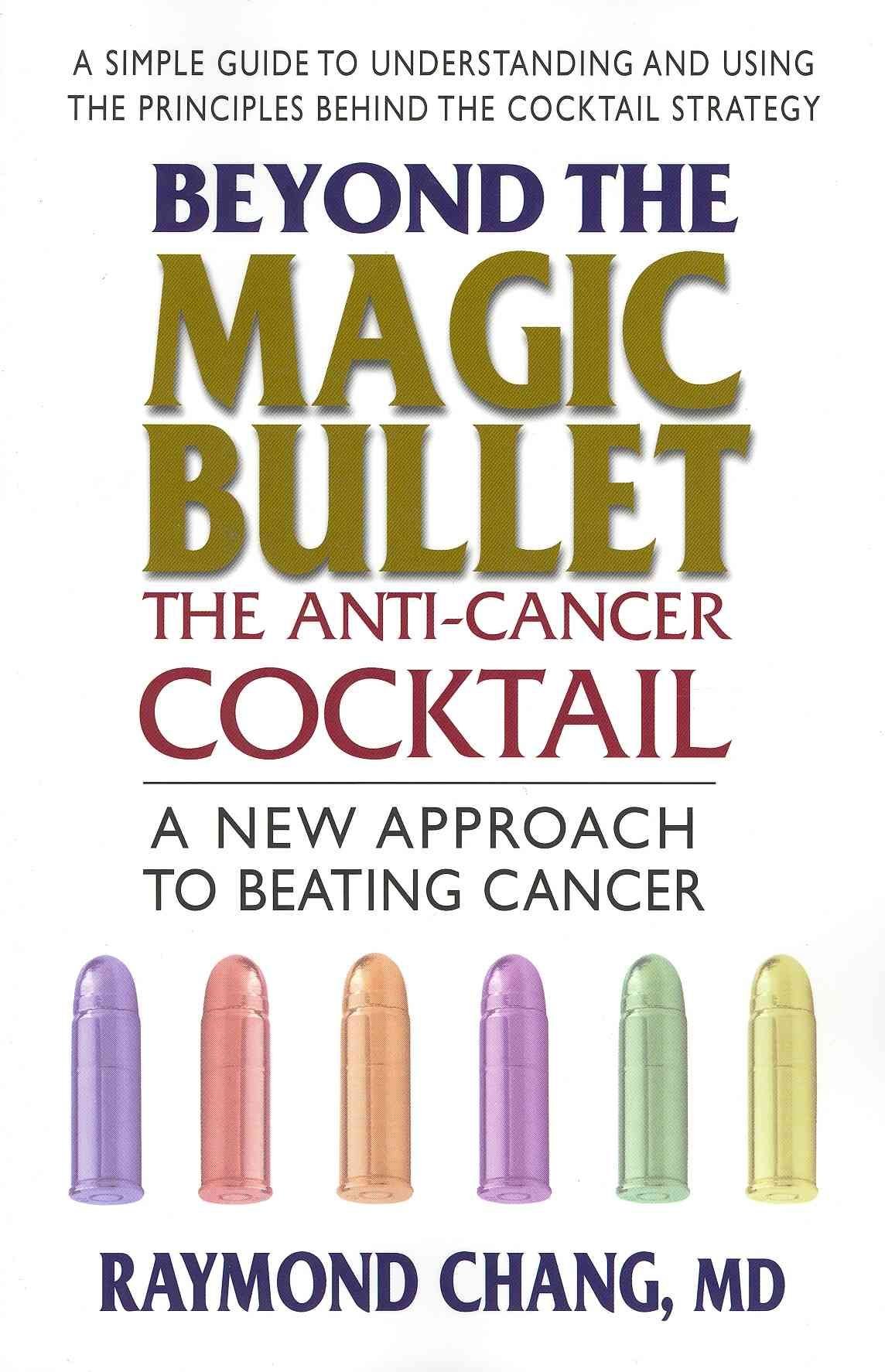 Beyond the Magic Bullet: the Anti-Cancer Cocktail