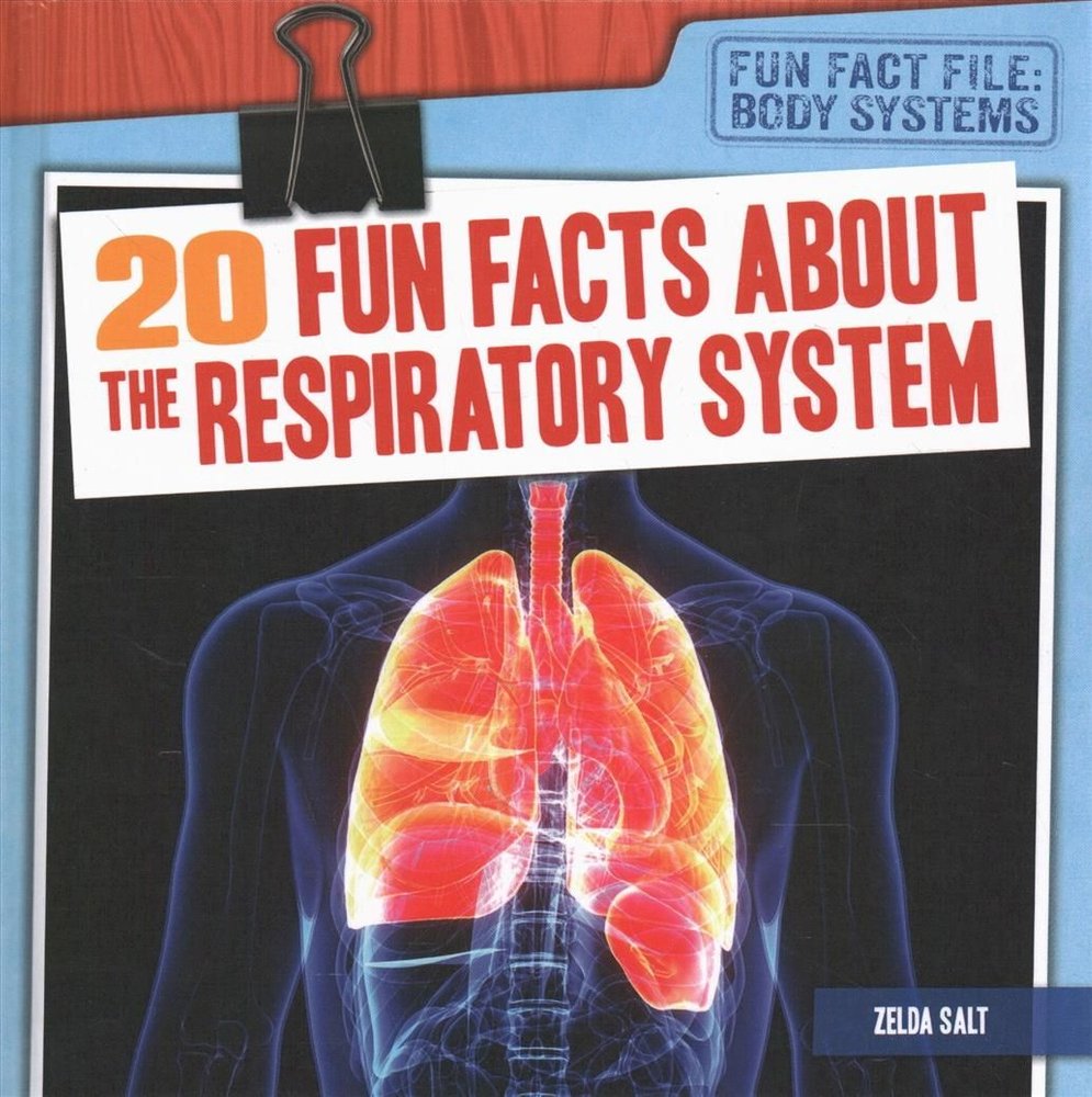 Buy Fun Facts About The Respiratory System By Zelda Salt With Free Delivery Wordery Com