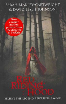Red Riding Hood by Sarah Blakley-Cartwright Red Riding Hood by Sarah Blakley-Cartwright