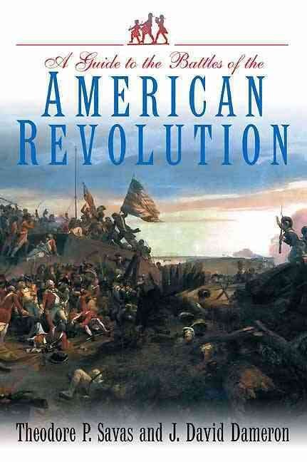 Buy A Guide To The Battles Of The American Revolution By Theodore P 