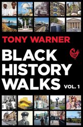 Black History Walks by Tony Warner