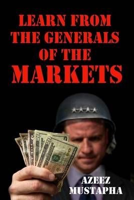 Learn From the Generals of the Market