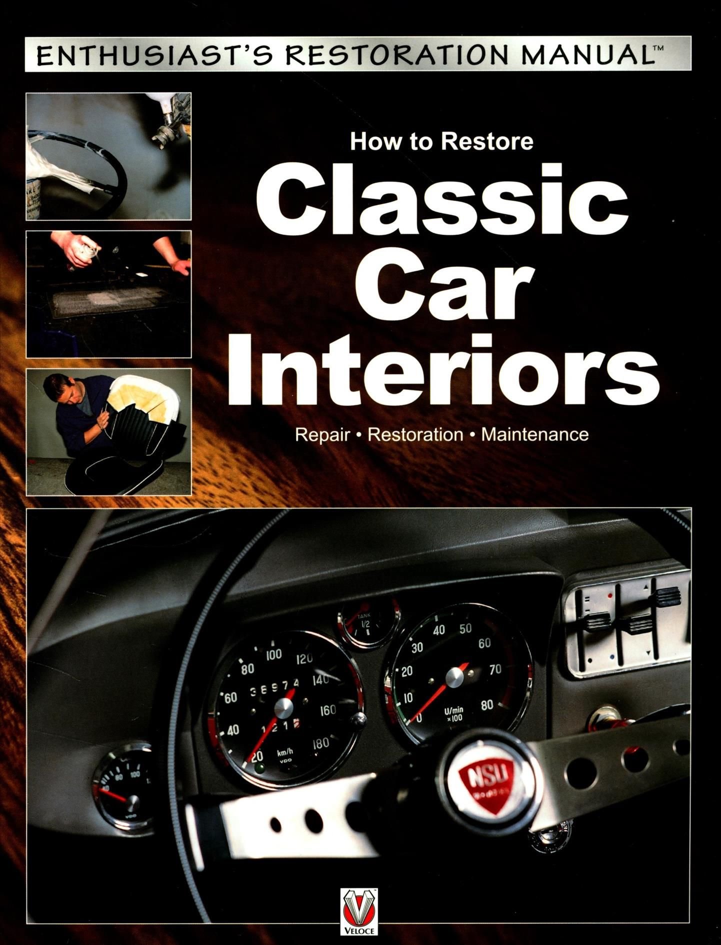 Buy How To Restore Classic Car Interiors With Free Delivery