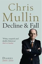 Decline & Fall by Chris Mullin