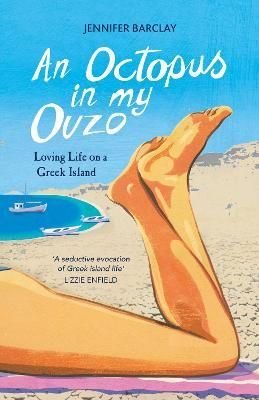 Octopus in My Ouzo by Jennifer Barclay
