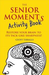 Senior Moments Activity Book by Geoff Tibballs