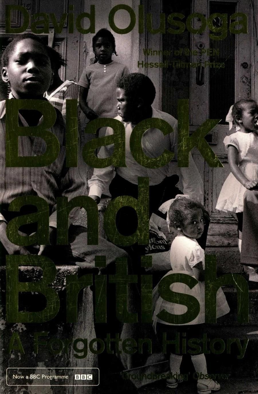 black and british a forgotten history david olusoga