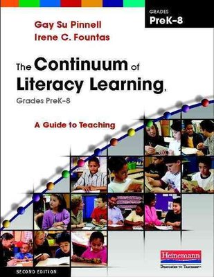 Buy The Continuum of Literacy Learning, Grades PreK-8: A Guide to ...