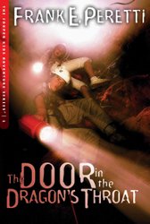 Door in the Dragon's Throat by Frank E. Peretti