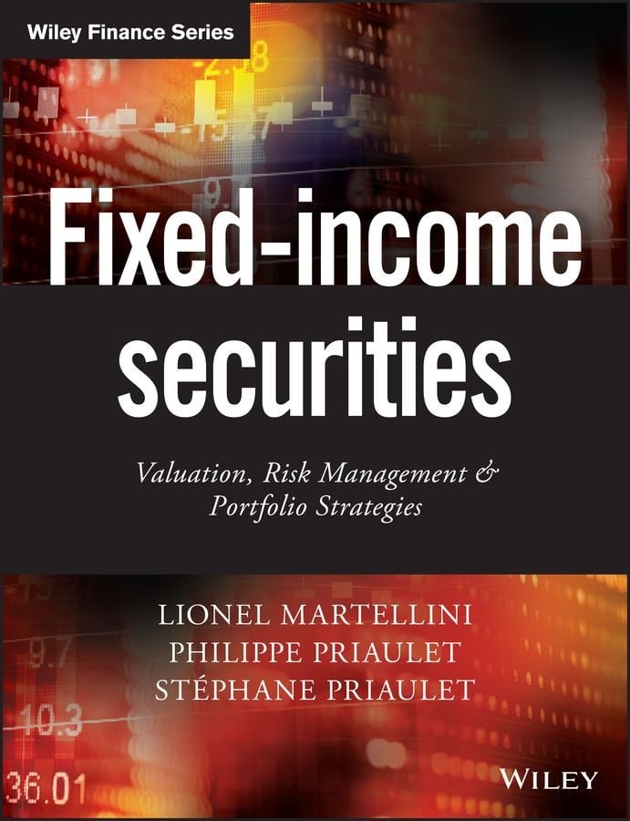Fixed Income Securities - Valuation, Risk Management & Portfolio Strategies