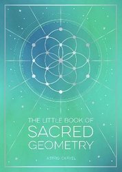 Little Book of Sacred Geometry by Astrid Carvel