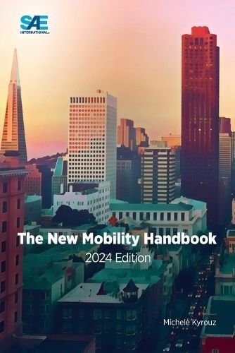 Buy The New Mobility Handbook 2024 Edition by Michele Kyrouz With