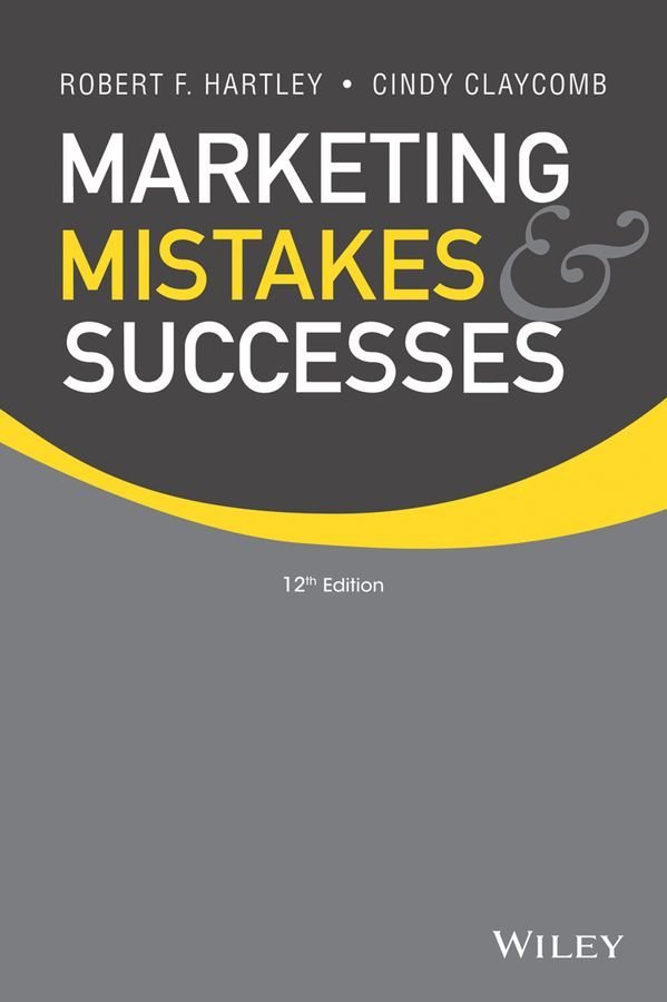 Marketing Mistakes and Successes, Twelfth Edition (WSE)