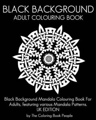 Download Buy Black Background Adult Colouring Book By The Coloring Book People With Free Delivery Wordery Com