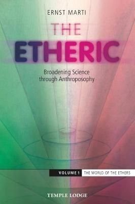 The Etheric: The World of the Ethers Volume 1