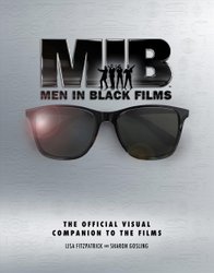 Men in Black Films: The Official Visual Companion to the Films by Lisa Fitzpatrick