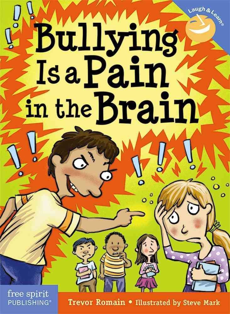 Buy Bullying Is a Pain in the Brain (Laugh  Learn) by Trevor Romain With  Free Delivery