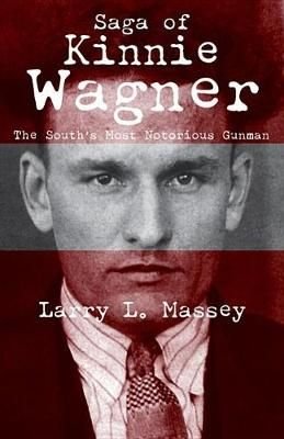 Buy Saga of Kinnie Wagner by Larry Massey With Free Delivery | wordery.com