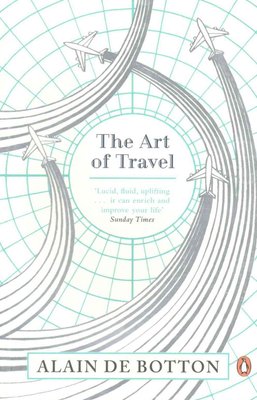 Buy The Art of Travel by Alain de Botton With Free Delivery | wordery.com