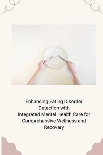 Buy Enhancing Eating Disorder Detection With Integrated Mental Health 