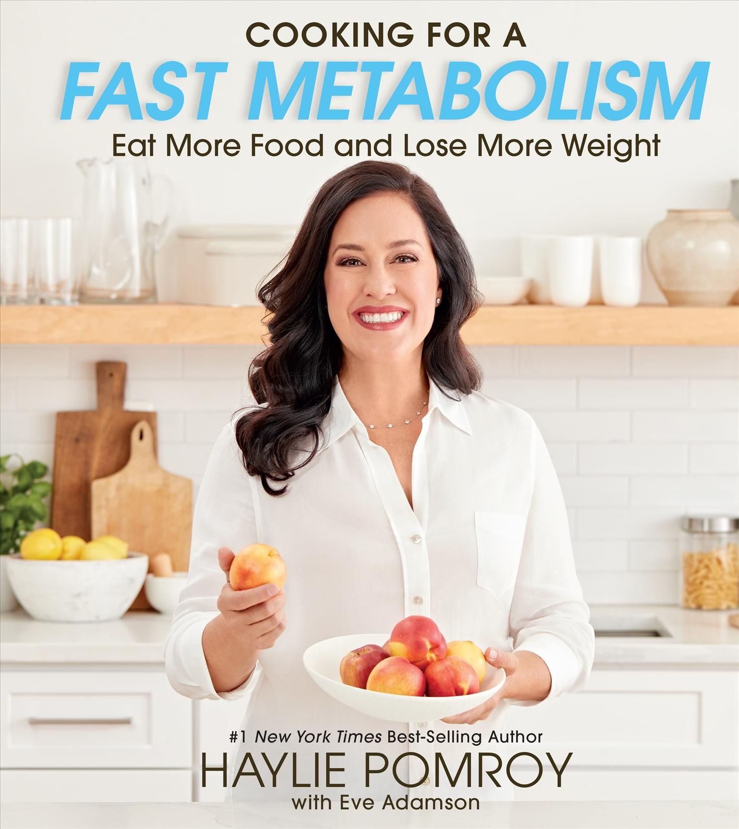 Cooking for a Fast Metabolism: Eat More Food amd Lose More Weight