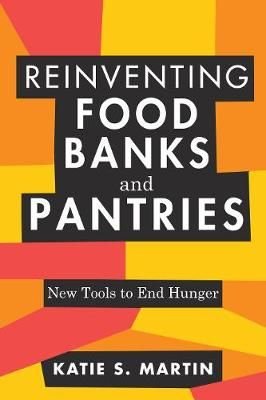 Reinventing Food Banks and Pantries
