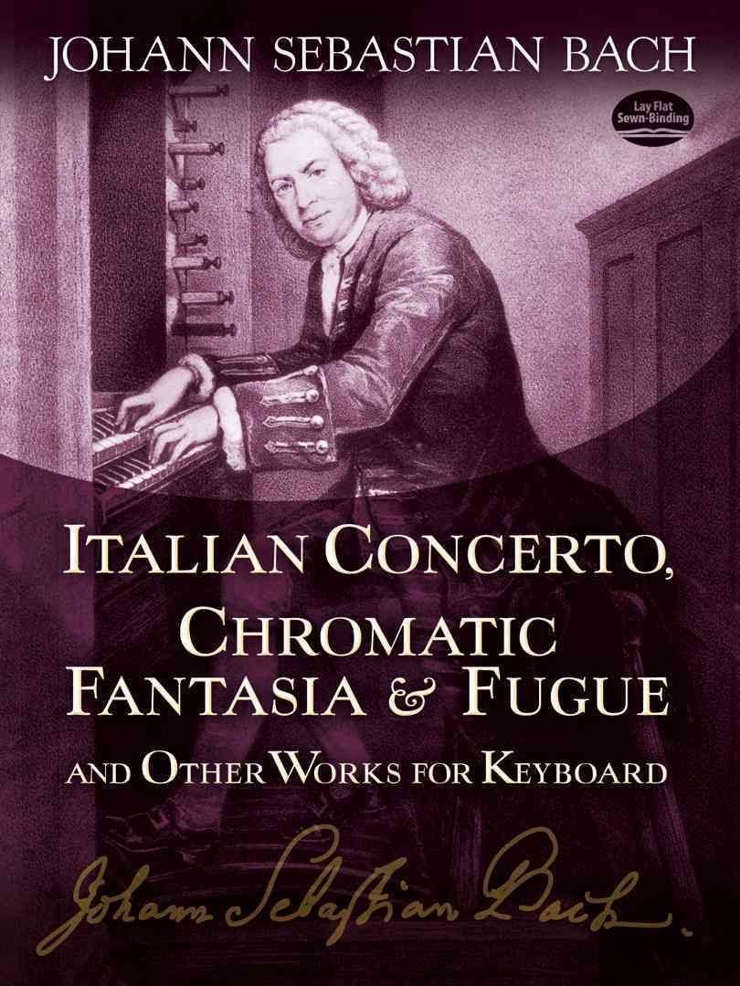 Italian Concerto, Chromatic Fantasia And Fugue