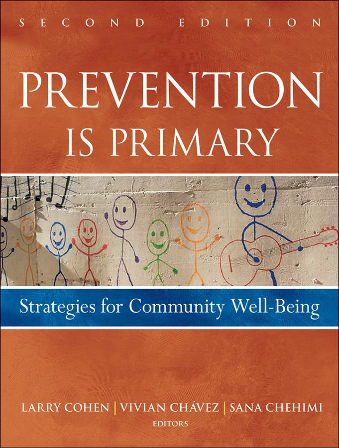 Prevention Is Primary - Strategies for Community Well Being, 2e