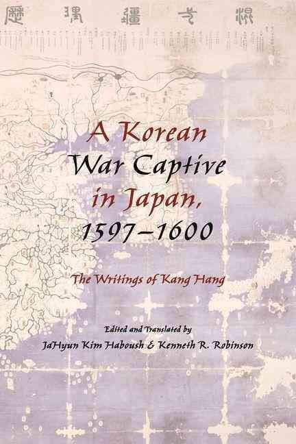 A Korean War Captive in Japan, 1597-1600