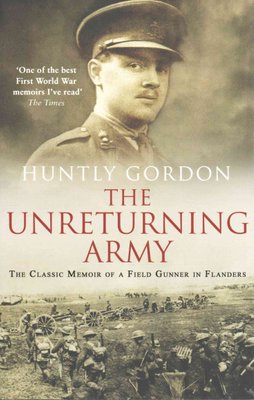 Buy The Unreturning Army by Huntly Gordon With Free Delivery | wordery.com