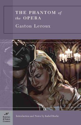 Buy The Phantom Of The Opera Barnes Noble Classics Series By