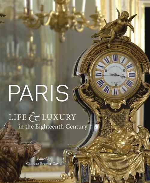 Paris - Life and Luxury in Eighteenth Century