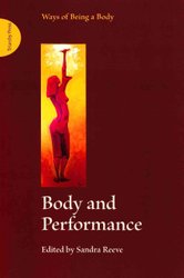 Body and Performance by Sandra Reeve