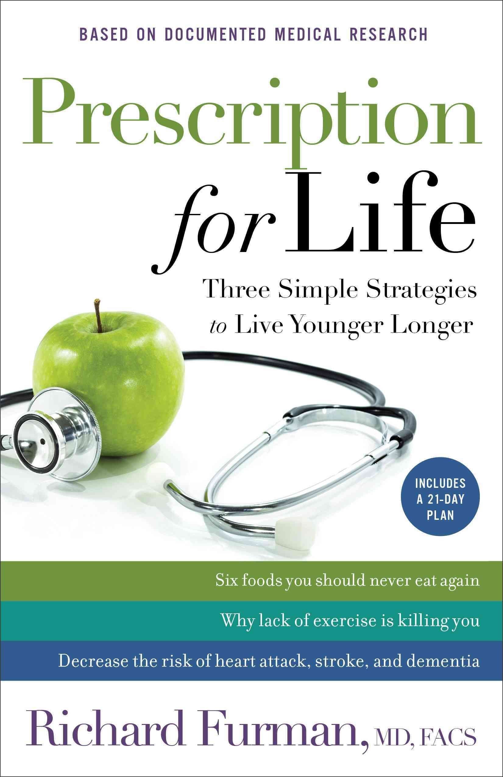 Prescription for Life - Three Simple Strategies to Live Younger Longer