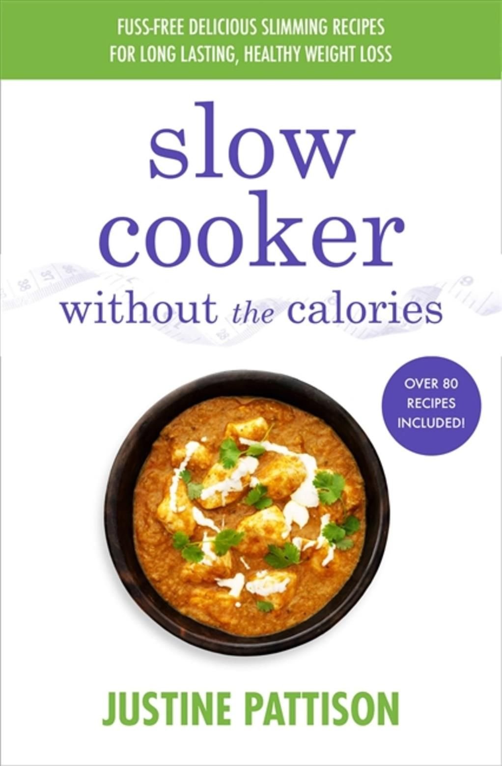 https://wordery.com/jackets/b8a6da7a/slow-cooker-without-the-calories-justine-pattison-9781841884448.jpg