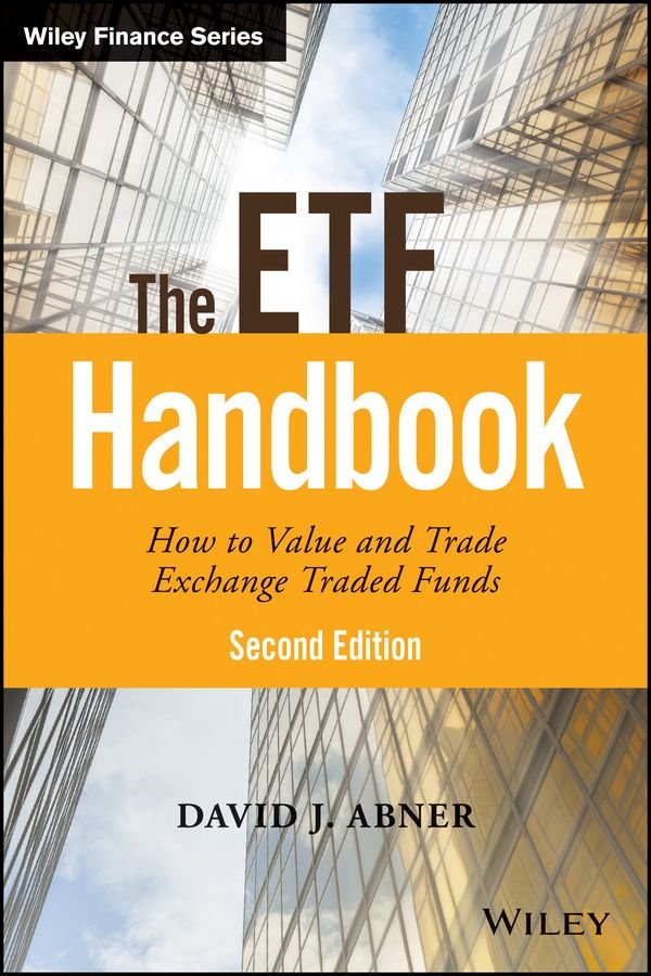 The ETF Handbook 2e - How to Value and Trade Exchange Traded Funds