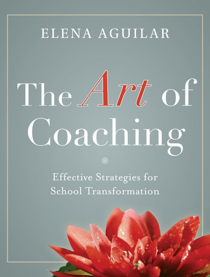 The Art of Coaching - Effective Strategies for School Transformation